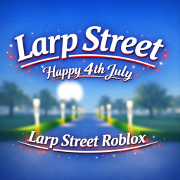 Larp Street [4th july]