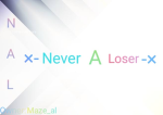 ×-Never A Loser-×