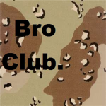 Bro Club.