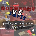 Burgundy VS Lapis [prototype: operation spectrum]