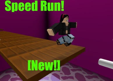 Speed Run!