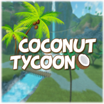 Coconut Tycoon [NEW]