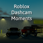 Roblox Dashcam Moments