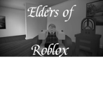 Elders of Roblox!