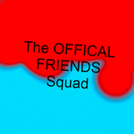 The OFFICAL Friends Squad