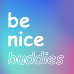 Be Nice buddies