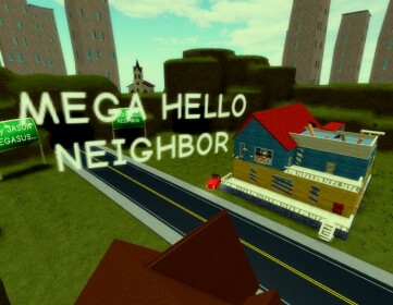 MEGA HELLO NEIGHBOR