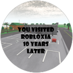 You visited Robloxia 10 years later