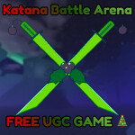 (UGC) Katana Battle Arena