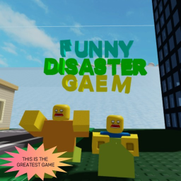 Funny Disaster Gaem