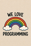 We love Programming