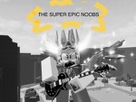 the SUPER EPIC noobs