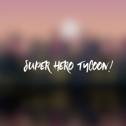 SuperHero Tycoon! [OPEN]