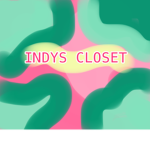 *. indys closet.*