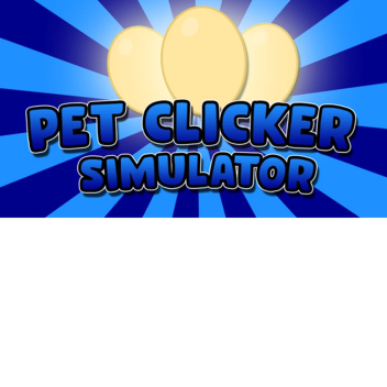 [☘️4X LUCK] Pet Clicker Simulator 🐾