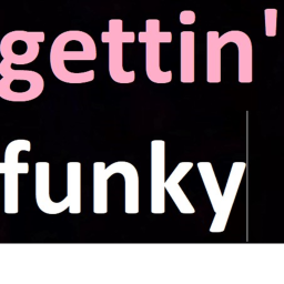 Gettin' Funky [RP] [CLOSED]