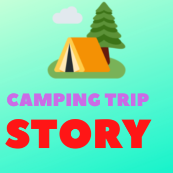 Camping Trip Story