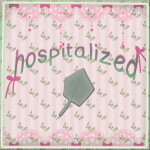 🍀Hospitalized💗