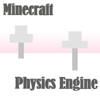 Minecraft Physics Engine Testing
