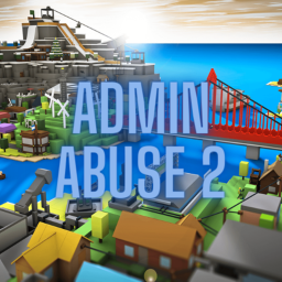 Admin Abuse The Sequel