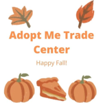 $Adopt Me Trade Center$