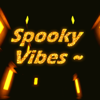 Spooky Vibes ~