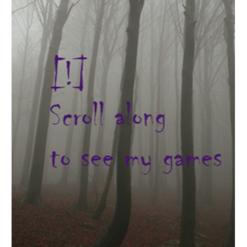 Scroll along to see my games