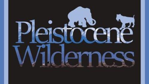 Pleistocene Wilderness [DISCONTINUED]