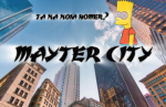 MAYTER CITY