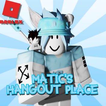 Matics Hangout | [NEW]
