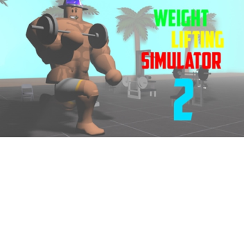  Weight Lifting Simulator 2