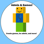Admin & Games!