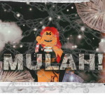 MULAH !