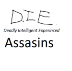 The D.I.E. Assasins