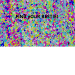 Find your BESTIE!