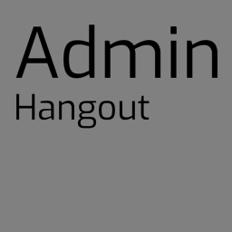 Admin Hangout