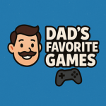 Dad's Favorite Games