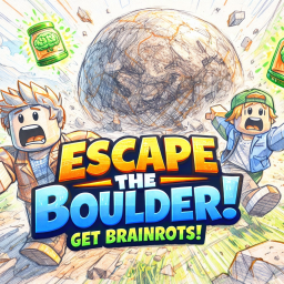 Escape The Boulder For Brainrots!
