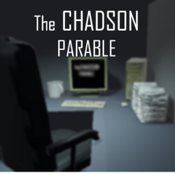 ᵀʰᵉ Chadson Parable