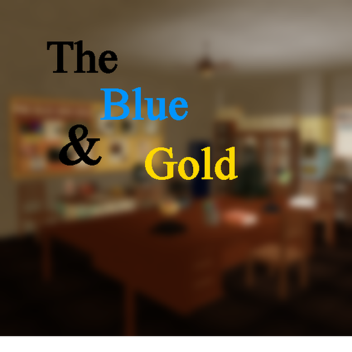 The Blue & Gold  