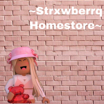 ~Strxwberrq Homestore~