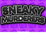 Sneaky Murderers