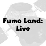 Fumo Land: Live!