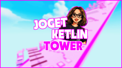 [💃] Joget Ketlin Tower