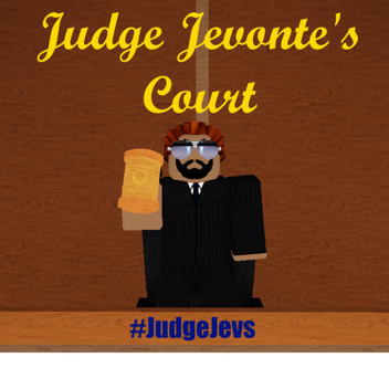 Judge Jevonte's Court