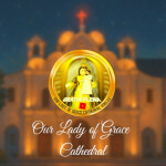 Our Lady of Grace Cathedral [Not Done