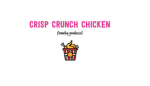 Crisp Crunch Chicken