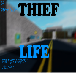 👮‍♂️ Thief Life 👮‍♂️