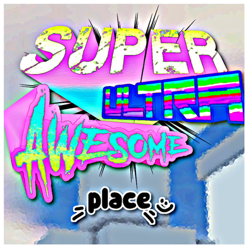 Awesome sauce Presents: Super Ultra Awesome Place