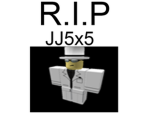 R.I.P: JJ5x5